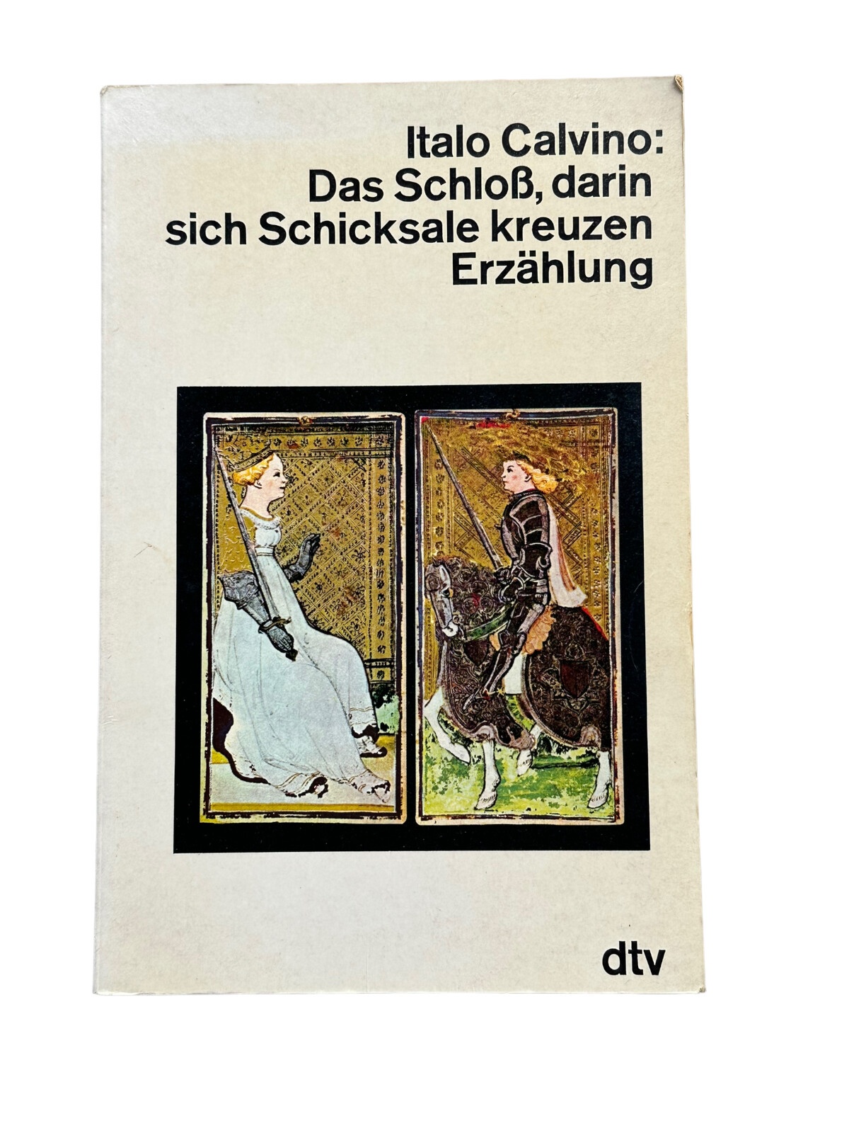 4876 Italo Calvino DAS SCHLOSS, DARIN SICH SCHICKSALE KREUZEN. DEUTSCH VON HEINZ