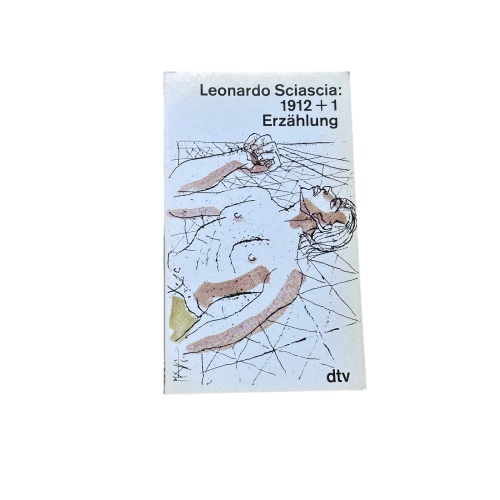 4874 Leonardo Sciascia 1912 + 1. ERZÄHLUNG. DEUTSCH VON PETER O. CHOTJEWITZ
