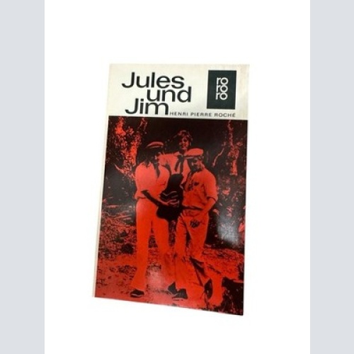 Henri Pierre Roche: Jules und Jim
