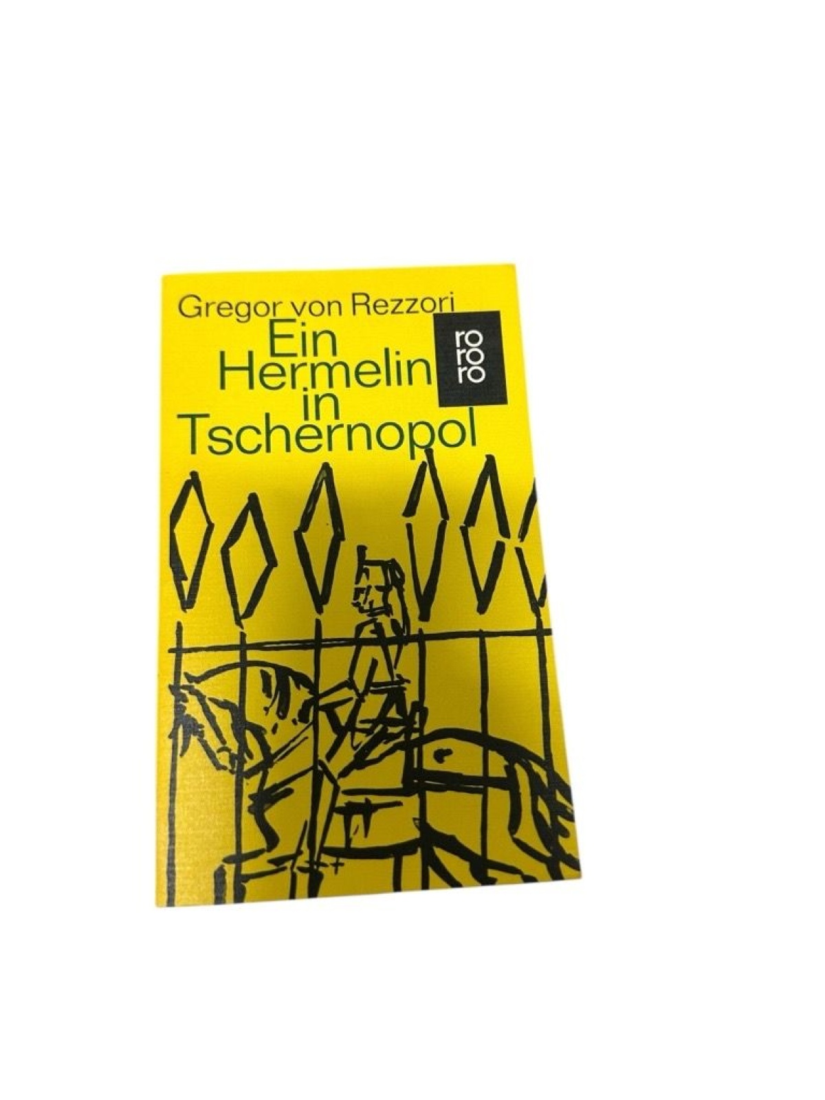 Ein Hermelin in Tschernopol : Ein maghrebin. Roman Gregor von Rezzori Rezzori, G