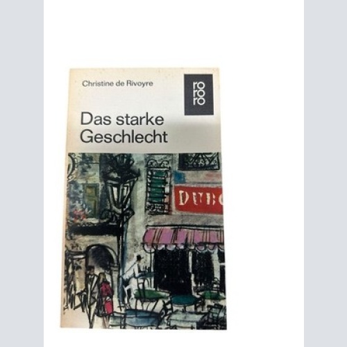 Das starke Geschlecht Rivoyre Christine de: