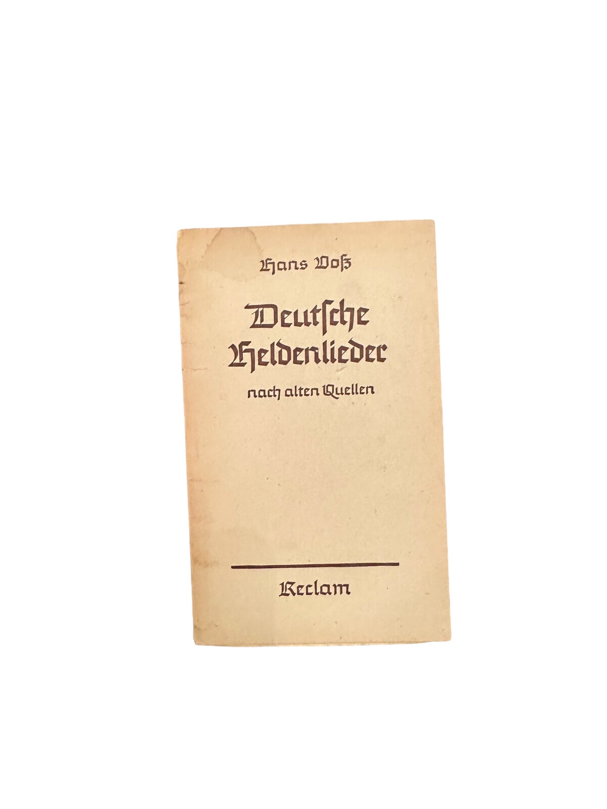 5605 Hans Voß DEUTSCHE HELDENLIEDER NACH ALTEN QUELLEN. Reclam Verlag