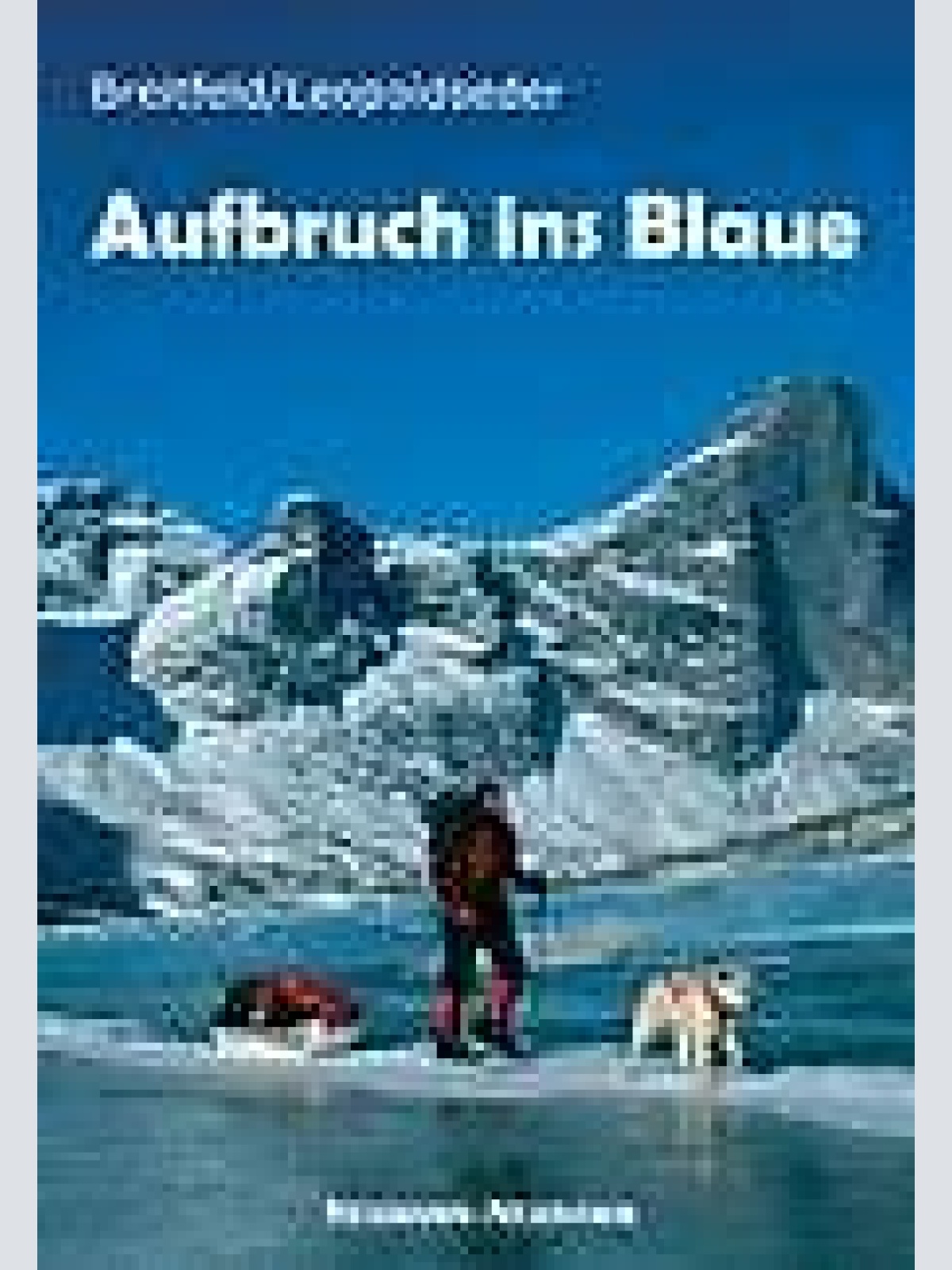 726 Lorenz Breitfeld AUFBRUCH INS BLAUE HC SEHR GUTER ZUSTAND!