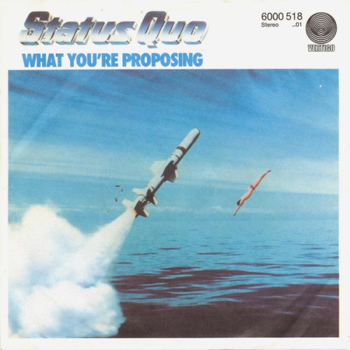 Status Quo - What You're Proposing (7", Single)