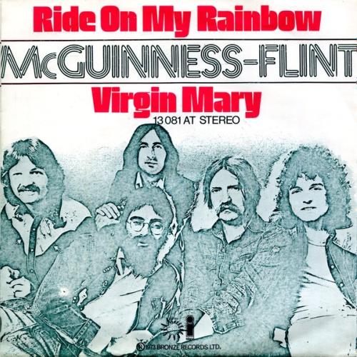 McGuinness-Flint* - Ride On My Rainbow (7", Single)