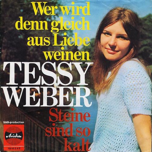 Tessy Weber - Wer Wird Denn Gleich Aus Liebe Weinen (7", Single, Mono)