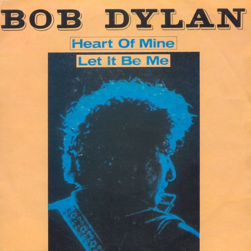 Bob Dylan - Heart Of Mine / Let It Be Me (7", Single)