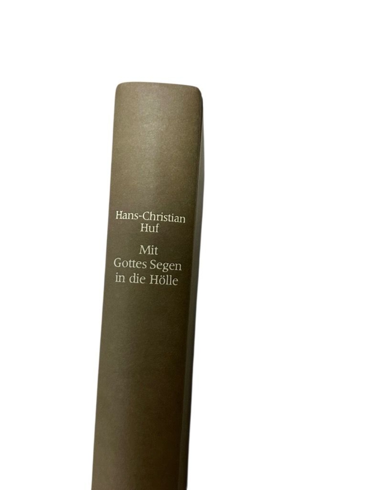 Mit Gottes Segen in die Hölle: Der Dreissigjährige Krieg der Dreissigjährige Kri