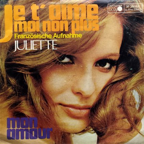 Juliette (8) - Je T'Aime Moi Non Plus / Mon Amour (7", Single)