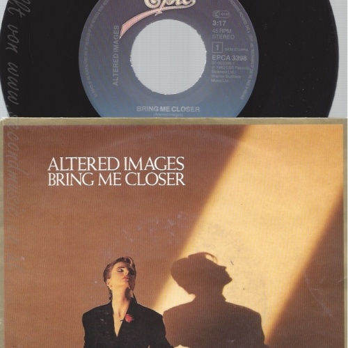 7" ALTERED IMAGES --BRING ME CLOSER