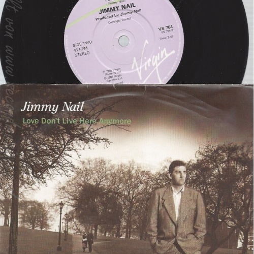 7" JIMMY NAIL-- LOVE DONT LIVE HERE ANYMORE