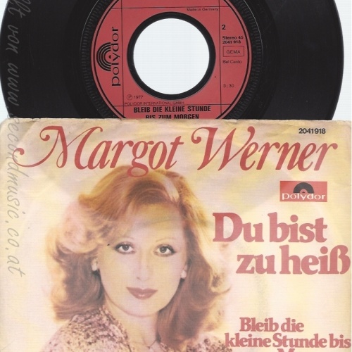 7" MARGOT WERNER -- DU BIST ZU HEISS