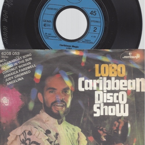 7" LOBO -- CARIBBIAN DISCO SHOW