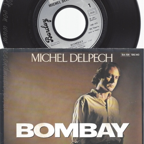 7" MICHEL DELPECH-- BOMBAY