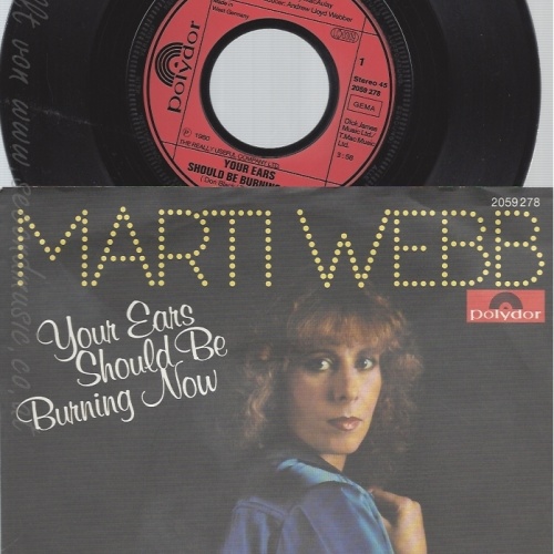 7" MARTI WEBB-- YOUR EARS SHOULD BE BURNING NOW