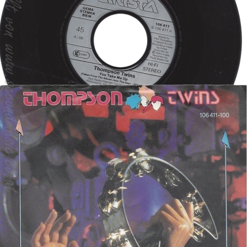 7" THOMPSON TWINS-- YOU TAKE ME UP