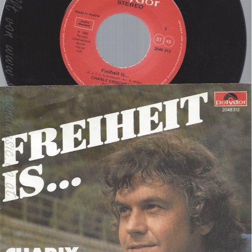 7" CHARLY KRIECHBAUM---FREIHEIT IS