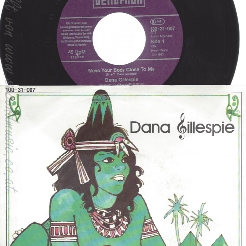 7" DANA GILLESPIE --MOVE YOUR BODY CLOSE TO ME