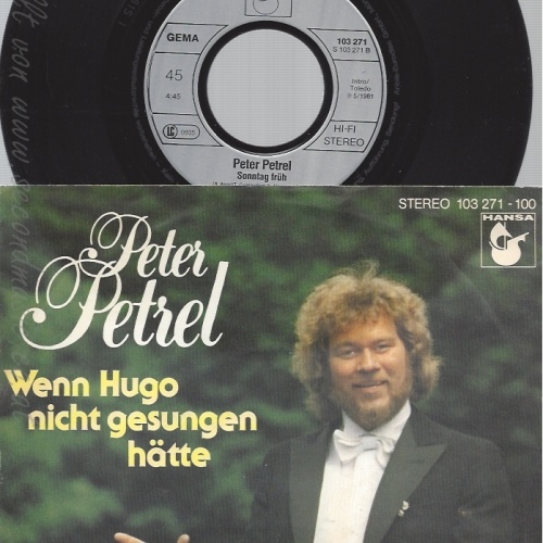 7" PETER PETREL -- WENN HUGO NICHT GESUNGEN