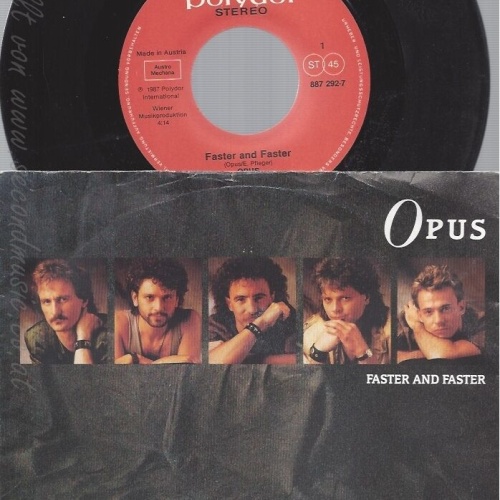 7" OPUS -- FASTER AND FASTER