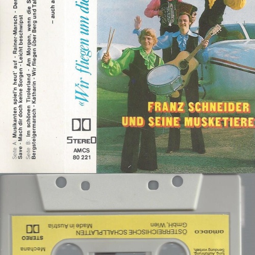 MC-FRANZ SCHNEIDER UND SEINE MUSKETIRE --WIR FLIEGEN UM DIE  WELT