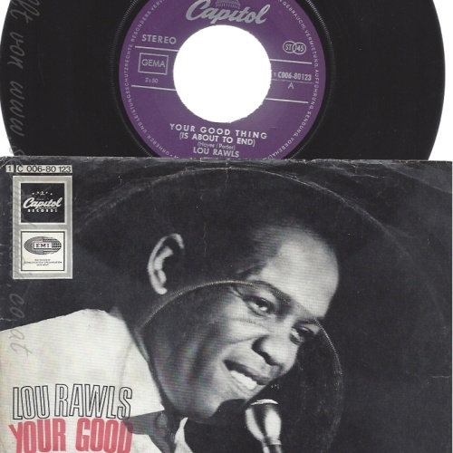 7" LOU RAWLS --YOUR GOOD THING IS ABOUT TO END