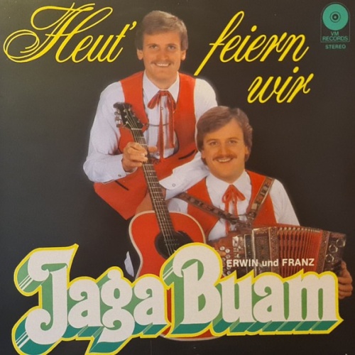 LP Erwin Und Franz Jaga Buam* - Heut' Feiern Wir