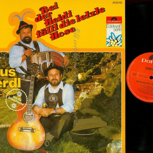 LP--KLAUS UND FERDL--BEI DER HEIDI FÄLLT DIE LETZTE HOSE