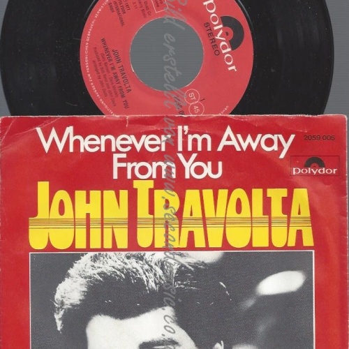7"JOHN TRAVOLTA--WHENEVER IM AWAY--