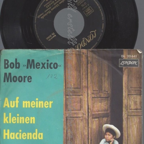 7"BOB MOORE--AUF MEINER KLEINEN HACIENDA