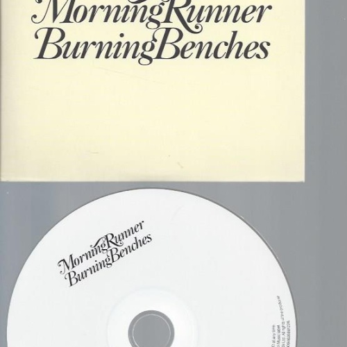 CD--MORNING RUNNER--BURNING BENCHES  -PROMO