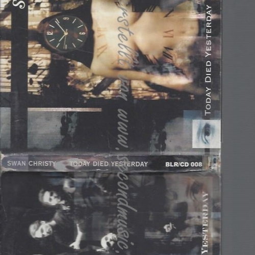 CD--SWAN CHRISTY--TODAY DIED YESTERDAY