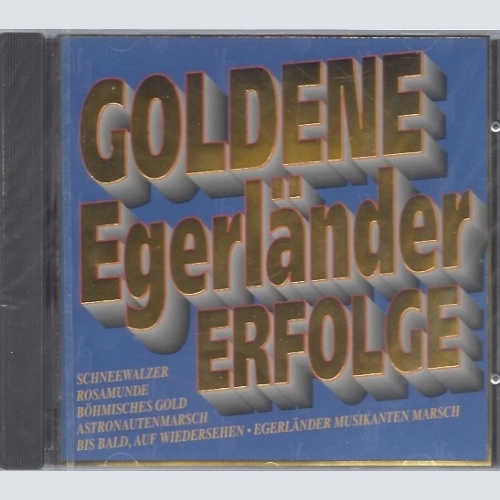 CD--DIE EGERLAENDER MUSIKANTEN -1994- -- GOLDENE EGERLAENDER ERFOLGE