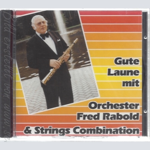 CD--ORCHESTER FRED RABOLD & STRING COMBINATION--GUTE LAUNE