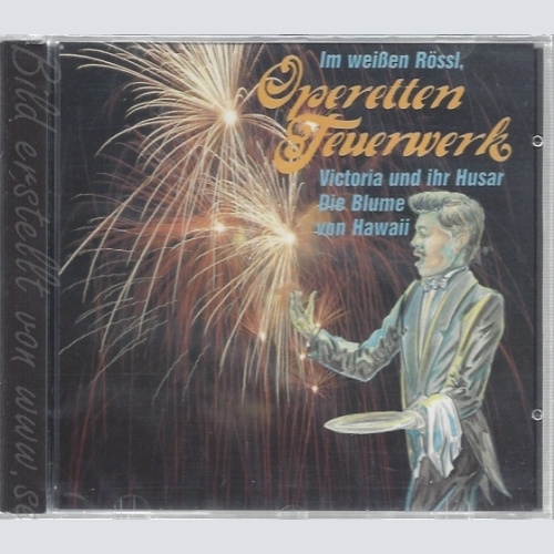 CD--IM WEISSEN RÖSSL--OPERETTEN FEUERWERK-