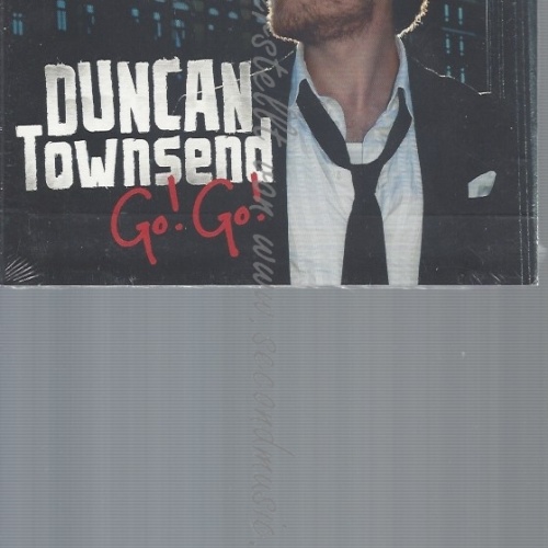 CD--DUNCAN TOWNSEND -- --- GO! GO!