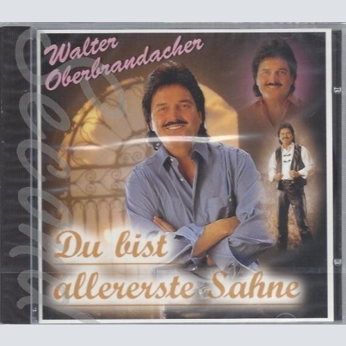 CD--WALTER OBERBRANDACHER--Du Bist Allererste Sahne