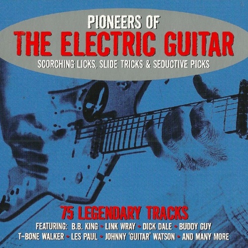 3xCD, Comp Various - Pioneers Of The Electric Guitar