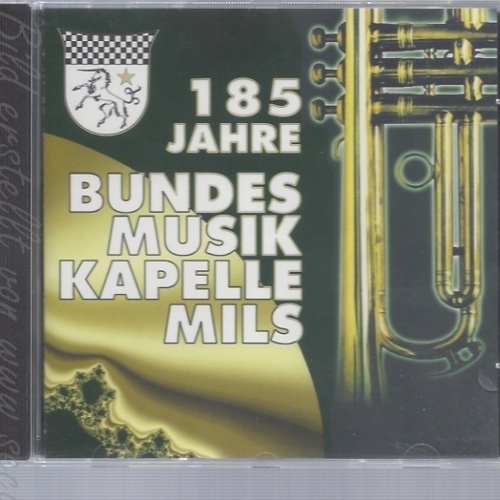CD--185 JAHRE BUNDES MUSIK KAPPELLE MILS