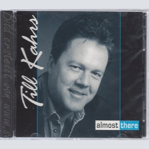 CD--TIL KAHRS--ALMOST THERE--