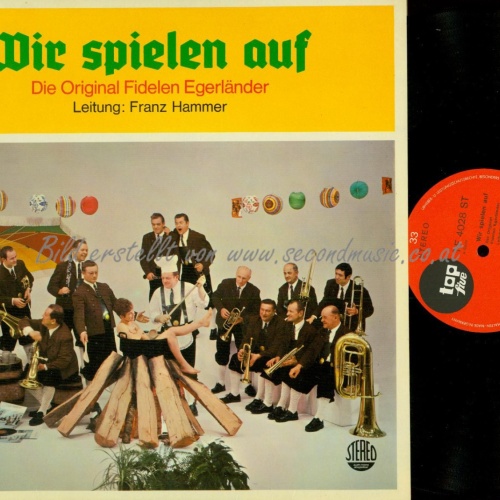 LP-DIE ORIGIANL FIDELEN EGERLÄNDER WIR SPIELEN AUF / FRANZ HAMMER