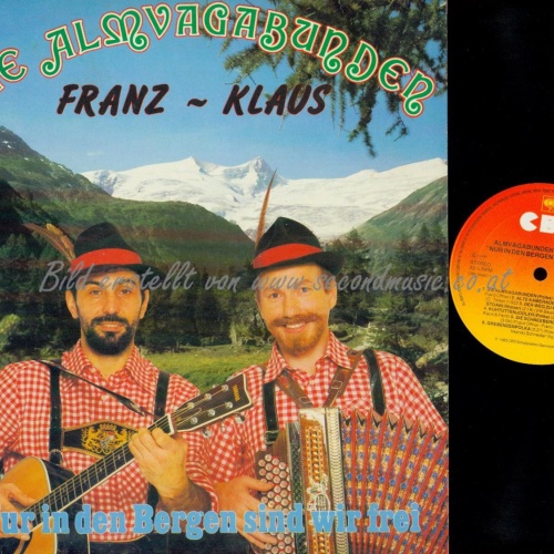LP-- DIE ALMVAGABUNDEN NUR IN DEN BERGEN SIND WIR FREI // FRANZ & KLAUS