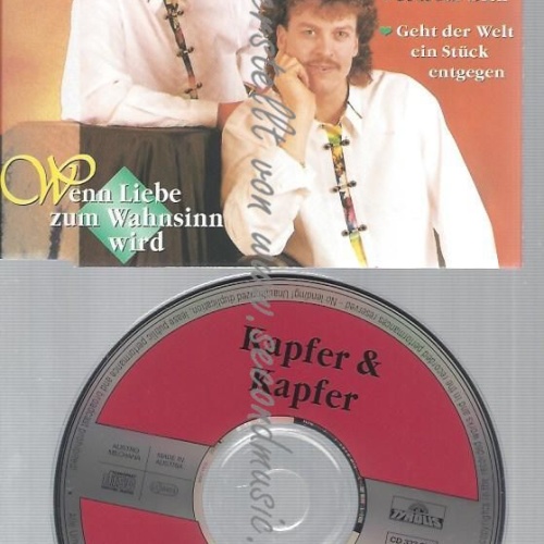 CD--KAPFER & KAPFER--WENN LIEBE ZUM WAHNSINN WIRD