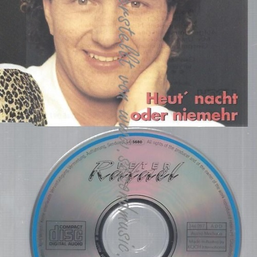 CD--PETER RAFAEL--HEUT' NACHT ODER NIEMEHR