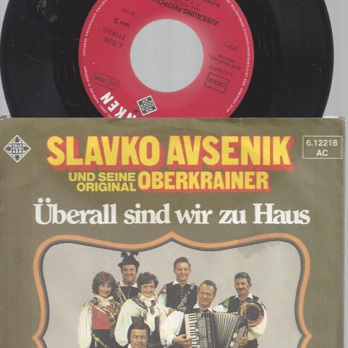 7" SLAVKO AVSENIK ÜBERALL SIND WIR ZU HAUS