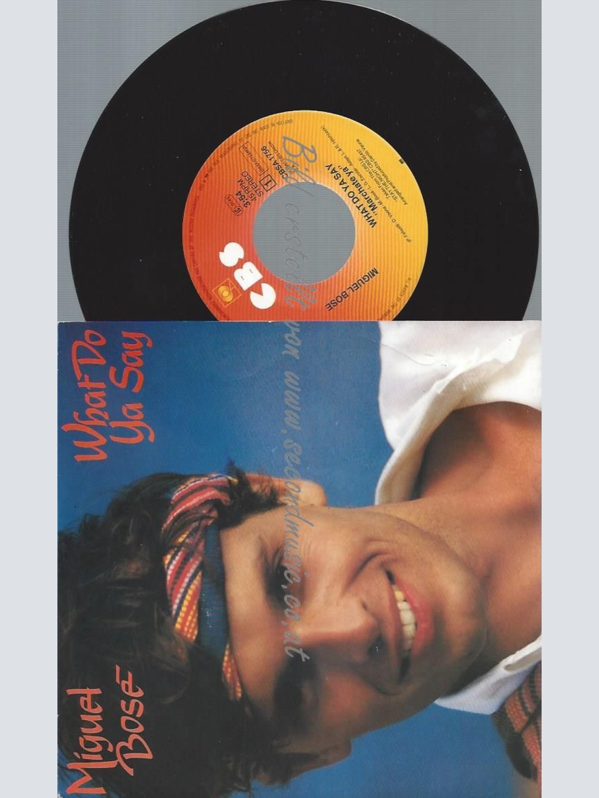 7" Miguel Bosé  What Do Ya Say