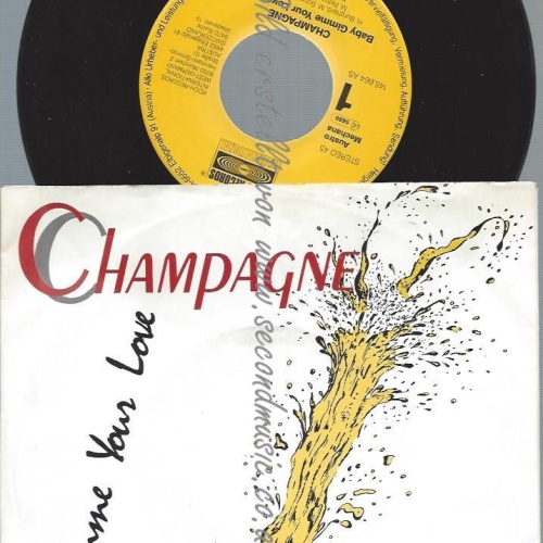 7" Champagne   Baby Gimme Your Love