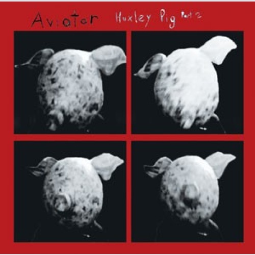 CD, Album Aviator (5) - Huxley Pig Part 2