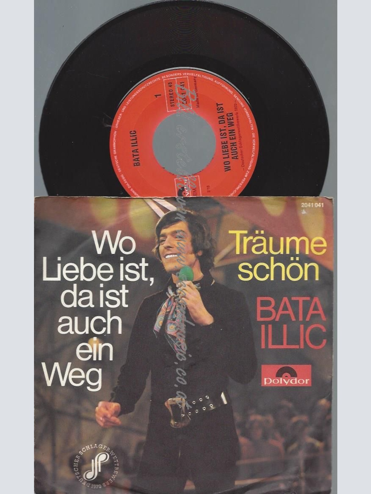 7"   Bata Illic  Wo Liebe Ist, Da Ist Auch Ein Weg