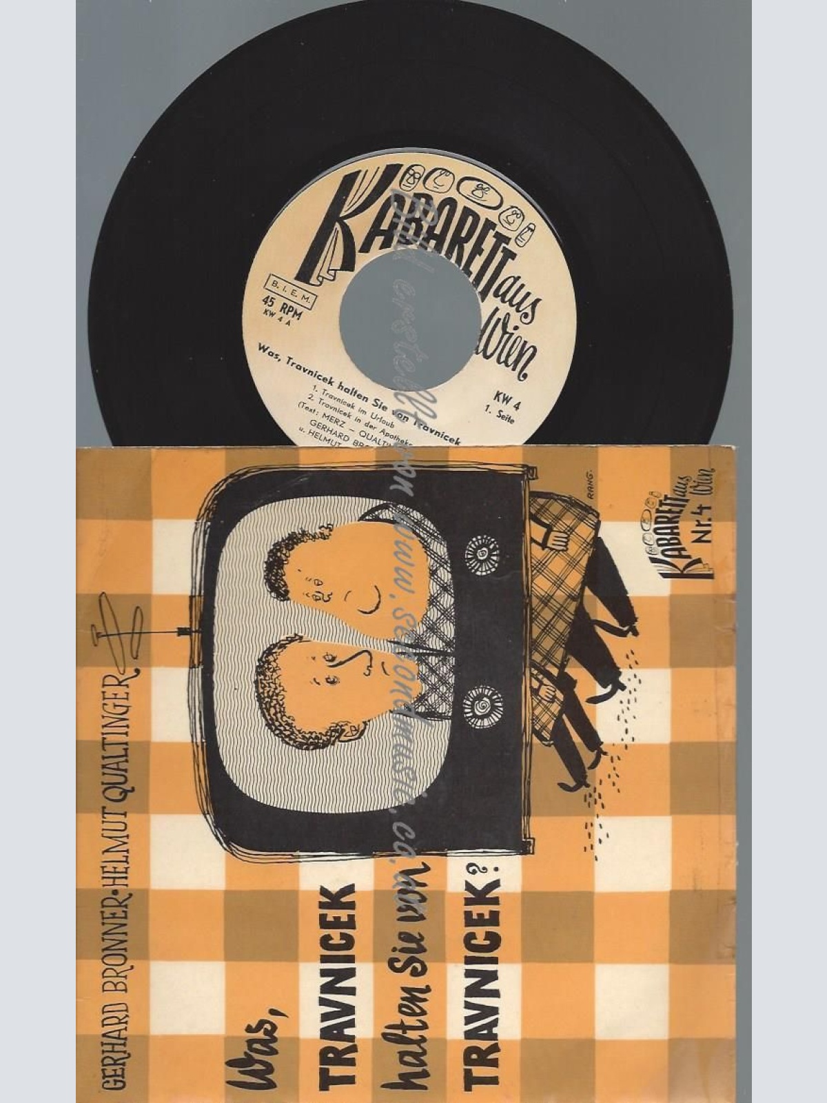 7" KABARETT 4 BRONNER QUALTINGER  --WAS TRAVNICEK HALTEN SIE VON TRAVNICEK